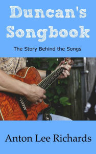 Title: Duncan's Songbook, Author: Anton Lee Richards