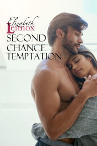 Title: Second Chance Temptation, Author: Elizabeth Lennox