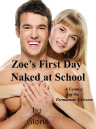 Title: Zoe's First Naked Day at School, Author: Gloria