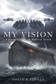 Title: My Vision, Author: Joseph N. Padilla