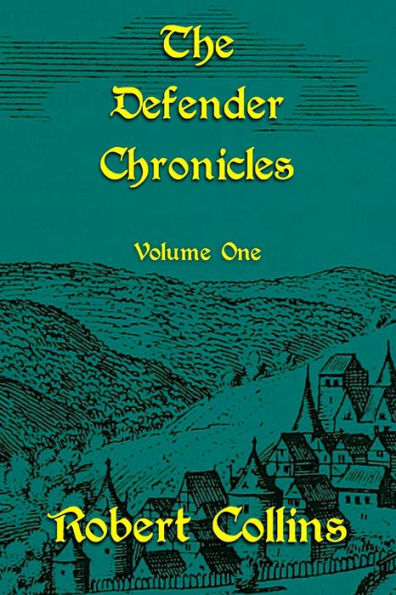 The Defender Chronicles: Volume 1