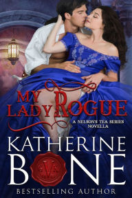 Title: My Lady Rogue, Author: Katherine Bone