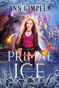 Title: Primal Ice: Paranormal Fantasy, Author: Ann Gimpel