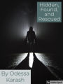 Hidden, Found, and Rescued