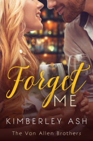 Title: Forget Me, Author: Kimberley Ash