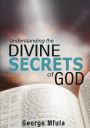 Understanding The Divine Secrets of God