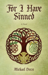 Title: For I Have Sinned, Author: Michael Deeze