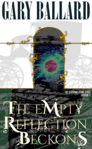 Title: The Empty Reflection Beckons, Author: Gary Ballard