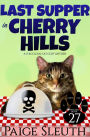 Last Supper in Cherry Hills: A Fun, Clean, Cat Cozy Mystery