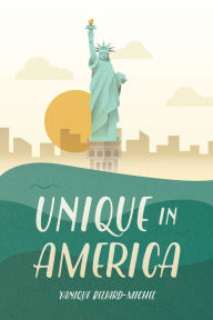 Title: Unique in America, Author: YANIQUE BELIARD-MICHEL