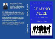 Title: DEAD NO MORE: The New Pantheon, Author: Dennis Fields