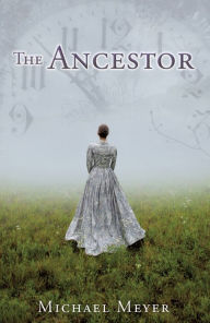 Title: The Ancestor, Author: Michael Meyer