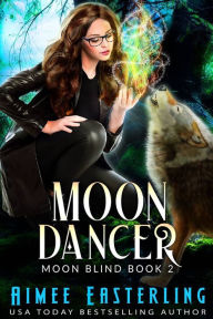 Title: Moon Dancer: Werewolf Romantic Urban Fantasy, Author: Aimee Easterling