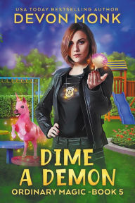 Title: Dime a Demon, Author: Devon Monk