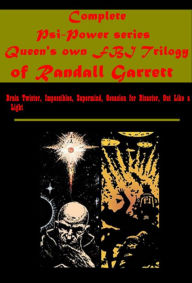 Title: Complete Psi-Power Queen's own FBI Trilogy-Brain Twister,Impossibles,Supermind,Occasion for Disaster,Out Like a Light, Author: Randall Garrett