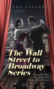 Title: The Wall Street to Broadway Series, Author: Linda Fausnet