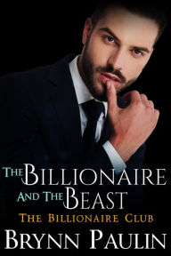 Title: The Billionaire and the Beast, Author: Brynn Paulin