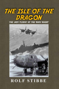 Title: The Isle of the Dragon, Author: Rolf Stibbe