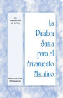 La Palabra Santa para el Avivamiento Matutino - La experiencia de Cristo