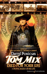 Title: Tom Mix Died for Your Sins, Author: Darryl Ponicsan