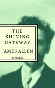 Title: The Shining Gateway, Author: James Allen