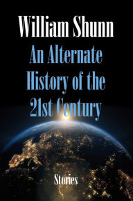 Title: An Alternate History of the 21st Century, Author: William Shunn