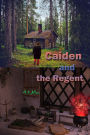 Caiden and the Regent