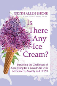 Title: Is There Any Ice Cream?, Author: Judith Allen Shone