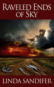Title: Raveled Ends of Sky, Author: Linda Sandifer