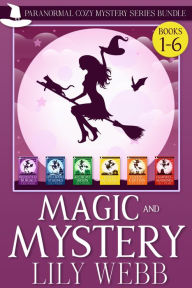 Title: Magic and Mystery Bundle Books 1-6, Author: Lily Webb