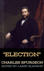 Title: Election, Author: Charles Spurgeon