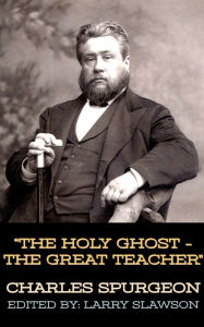 Title: The Holy Ghost - The Great Teacher, Author: Charles Spurgeon