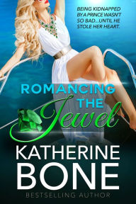 Title: Romancing the Jewel, Author: Katherine Bone