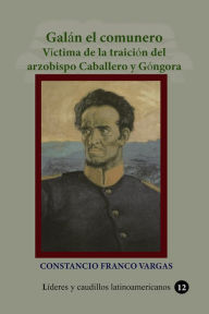 Title: Galan el comunero, Author: Constancio Franco Vargas