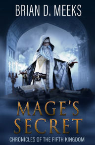 Title: Mage's Secret, Author: Brian Meeks