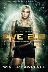 Title: Eve 2.0: The Ultimate Gaming Experience, Author: Winter Lawrence