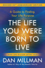 The Life You Were Born to Live (Revised 25th Anniversary Edition)