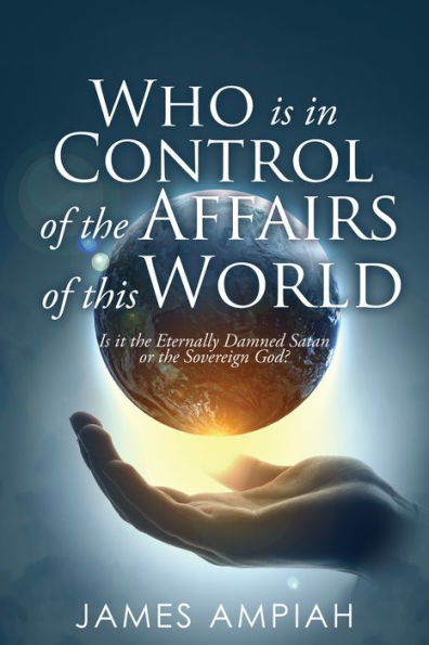 Who is in Control of the Affairs of this World