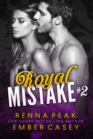 Title: Royal Mistake #2, Author: Ember Casey