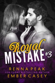 Title: Royal Mistake #3, Author: Renna Peak