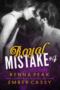 Title: Royal Mistake #4, Author: Ember Casey