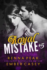 Title: Royal Mistake #5, Author: Renna Peak