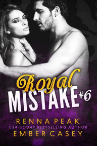 Title: Royal Mistake #6, Author: Ember Casey