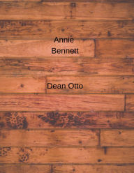 Title: Annie Bennett, Author: Dean Otto