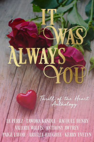 Title: It Was Always You, Author: L.E. Perez