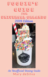 Title: Foodie's Guide for Universal Orlando 2019, Author: Mary deSilva