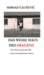 Title: DAS WEIE HAUS DES GRAUENS (German Edition), Author: MIRSAD CAUSEVIC