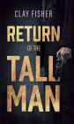 Return of the Tall Man