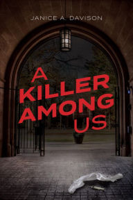 Title: A Killer Among Us, Author: Janice A. Davison