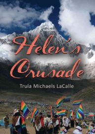 Title: Helen's Crusade, Author: Trula Michaels LaCalle